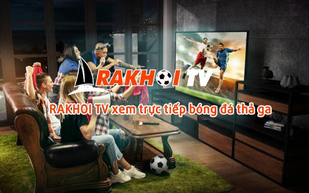 Rakhoi TV là một nền tảng trực tiếp bóng đá trực tuyến tuyệt vời nhất